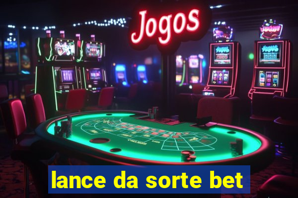 lance da sorte bet